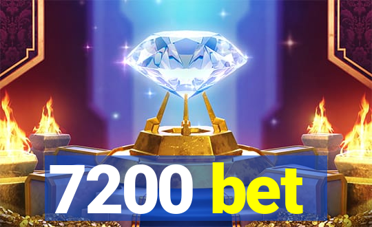 7200 bet